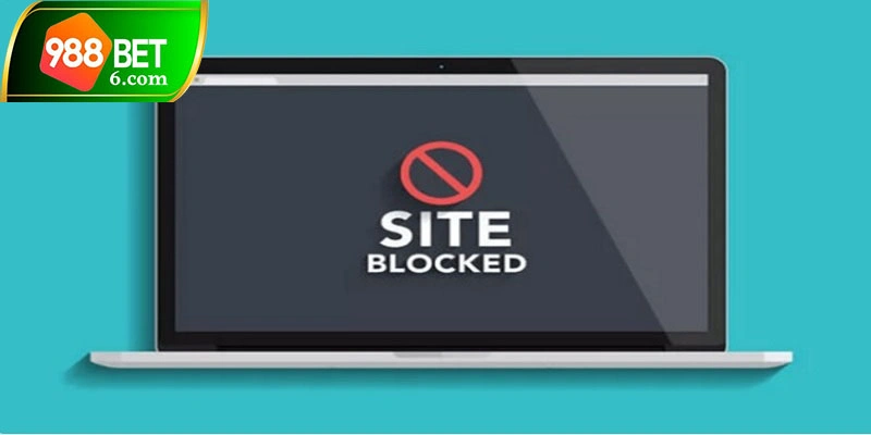 Nguyên nhân truy cập link 988BET bị chặn