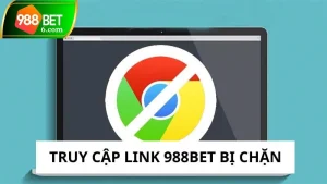 truy cap link 988bet bi chan thumb